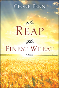 To Reap the Finest Wheat