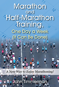Marathon and Half-Marathon Training, One Day a Week  (It Can Be Done)