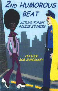 2nd Humorous Beat Actual Funny Police Stories