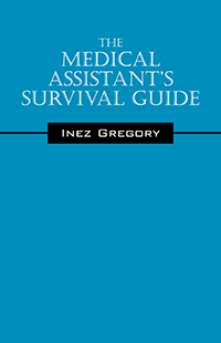 The Medical Assistant's Survival Guide
