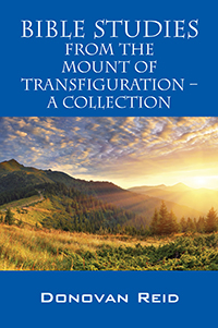 Bible Studies from the Mount of Transfiguration – A Collection