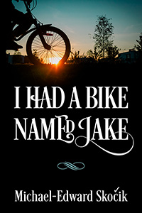 I Had a Bike Named Jake