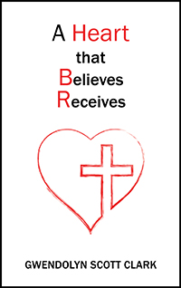 A Heart that Believes Receives