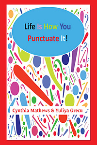Life Is How You Punctuate It!