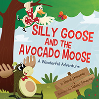 Silly Goose and The Avocado Moose