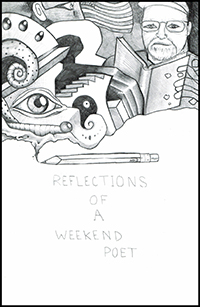 Reflections of a Weekend Poet