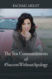 The Ten Commandments of #SuccessWithoutApology