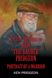 The Life and Times of Ken "the Dauber" Pridgeon
