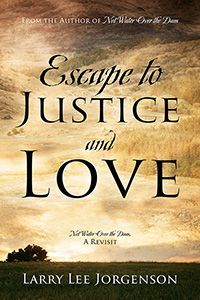 Escape to Justice and Love