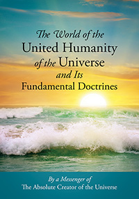 The World of the United Humanity of the Universe and Its Fundamental Doctrines