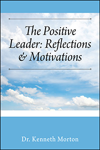 The Positive Leader: Reflections & Motivations