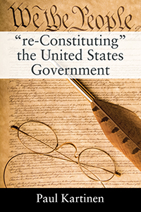 “re-Constituting” the United States Government