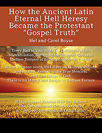 How the Ancient Latin Eternal Hell Heresy Became the Protestant “Gospel Truth”