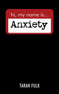 Hi, My Name Is Anxiety