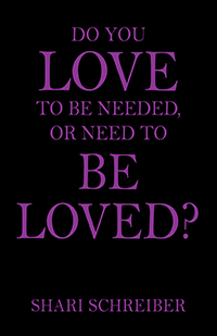 Do You Love to Be Needed, or Need to Be Loved?