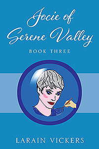 Jocie of Serene Valley: Book Three