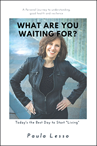 What Are You Waiting For? Today’s the Best Day to Start “Living”