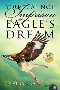 You Cannot Imprison an Eagle's Dream