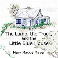 The Lamb, the Truck, and the Little Blue House