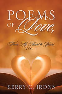 Poems Of Love, From My Heart To Yours, Vol 1
