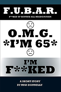 O.M.G. I'M 65  I'M F**KED