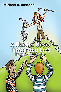A Hacker Never has a Bad Lie!