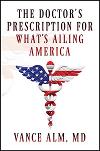 The Doctor's Prescription for What's Ailing America