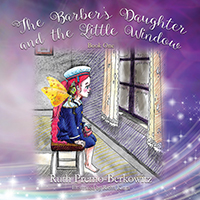 The Barber's Daughter and the Little Window: Book One