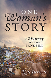 One Woman’s Story: Mystery of the Landfill