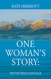 One Woman's Story: Truth Held Hostage