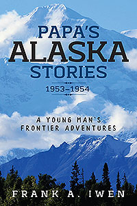 Papa's Alaska Stories 1953 - 1954