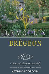 Le Moulin Brégeon, Le Petit Moulin of the Loire Valley