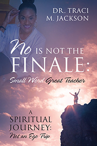 No is Not the Finale: Small Word Great Teacher