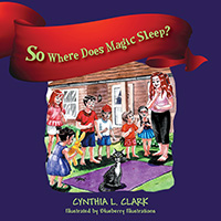 So Where Does Magic Sleep? (eBook Edition)