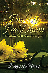 I'm Up I'm Down: I'm Bipolar/Suicide Survivor with a Game