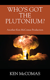 Who's Got the Plutonium? (eBook Edition)