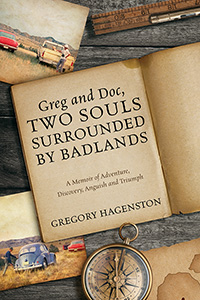 Greg and Doc, Two Souls Surrounded by Badlands