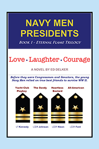 NAVY MEN PRESIDENTS: Book 1 - Eternal Flame Trilogy