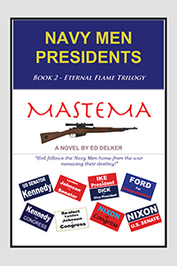 NAVY MEN PRESIDENTS: Book 2 - Eternal Flame Trilogy - Mastema