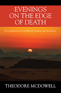 Evenings on the Edge of Death