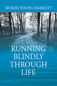 Running Blindly Through Life