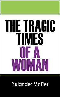The Tragic Times of a Woman