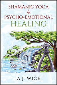 Shamanic Yoga & Psycho-Emotional Healing