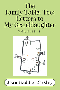 The Family Table, Too: Letters to My Granddaughter