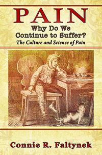 PAIN:  Why Do We Continue to Suffer?