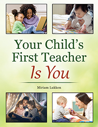 Your Child’s First Teacher Is You