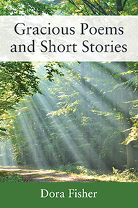 Gracious Poems and Short Stories (eBook Edition)