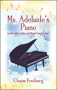 Ms. Adelaide's Piano (and other tales of Music and Love)