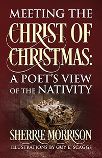 Meeting the Christ of Christmas: A Poet's View of the Nativity