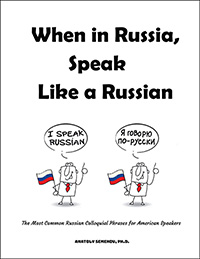 When in Russia, Speak Like a Russian